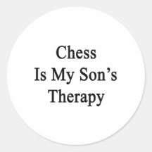Chess Is My Son's Therapy Stickers