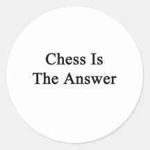 Chess Is The Answer Round Sticker