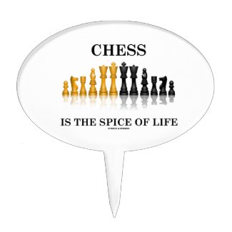 Chess Is The Spice Of Life (Reflective Chess Set) Cake Topper