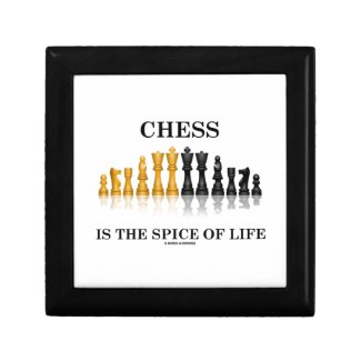 Chess Is The Spice Of Life (Reflective Chess Set) Keepsake Boxes