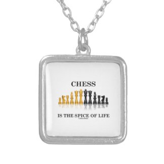 Chess Is The Spice Of Life (Reflective Chess Set) Custom Necklace