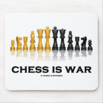 Chess Is War (Chess Attitude) Mouse Pad