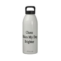 Chess Makes My Day Brighter Reusable Water Bottles