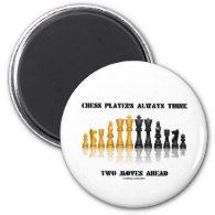 Chess Players Always Think Two Moves Ahead Refrigerator Magnet