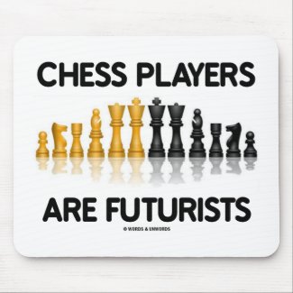 Chess Players Are Futurists (Reflective Chess Set) Mousepad