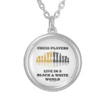 Chess Players Live In A Black & White World Custom Necklace