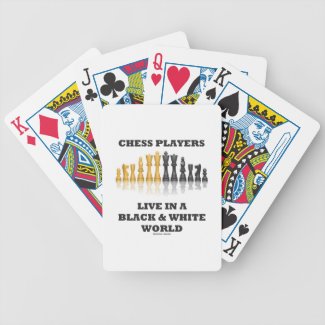 Chess Players Live In A Black & White World Poker Deck