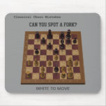 Chess Position - Can You Spot a Fork? Mousepads