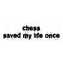 Chess Saved My Life Once posters