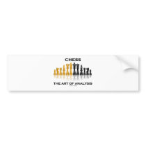 Chess The Art Of Analysis Bumper Stickers