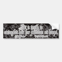 Chesterton on Politicians' Hanging: Way Too Few! Bumper Sticker