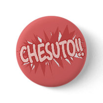 Chesuto!! Pinback Button