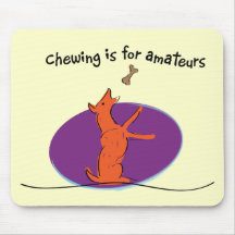 Chewing is for Amateurs! for Light shirts Mouse Mat