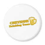 Cheyenne Drinking Team tee shirts Magnet