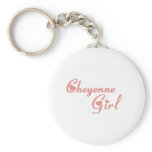 Cheyenne Girl tee shirts Keychains