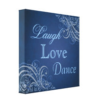 Chic Blue Laugh, Love, Dance Canvas Print