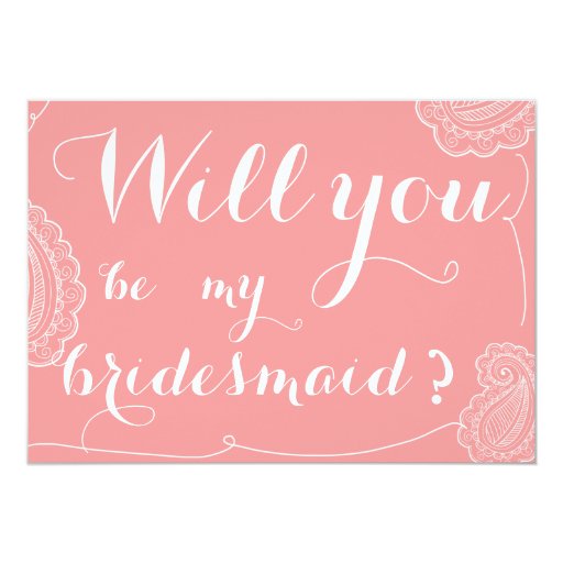 Chic Pink Paisley Will You Be My Bridesmaid Custom Invitation
