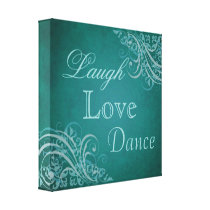 Chic Teal Laugh, Love, Dance Canvas Print
