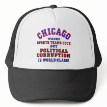 Chicago Corruption Trucker Hat