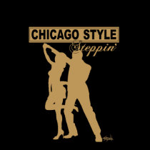 Chicago Style Steppin' TShirt t-shirts