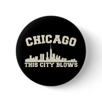 Chicago: This City Blows Pinback Button