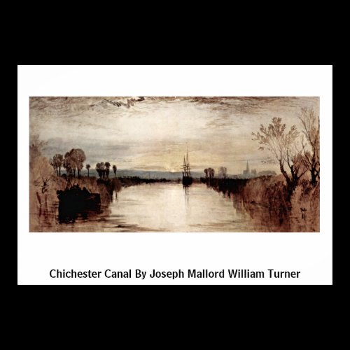 Chichester Canal By Joseph Mallord William Turner Posters