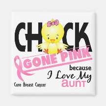 Chick Gone Pink For My Aunt Breast Cancer Refrigerator Magnet