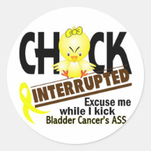 Chick Interrupted 2 Bladder Cancer Round Sticker