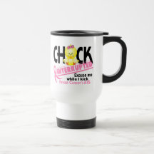 Chick Interrupted 2 Breast Cancer Coffee Mug