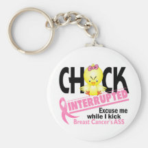 Chick Interrupted 2 Breast Cancer Key Chains