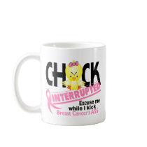 Chick Interrupted 2 Breast Cancer Mugs
