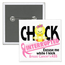 Chick Interrupted 2 Breast Cancer Pin