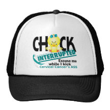 Chick Interrupted 2 Cervical Cancer Trucker Hat