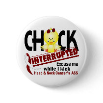 Chick Interrupted 2 Head And Neck Cancer buttons
