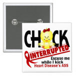 Chick Interrupted 2 Heart Disease Pin