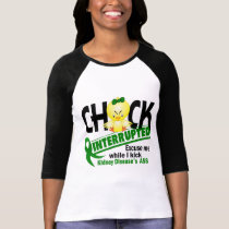 Chick Interrupted 2 Kidney Disease Tshirt