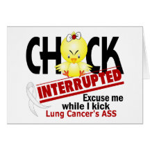 Chick Interrupted 2 Lung Cancer Greeting Card