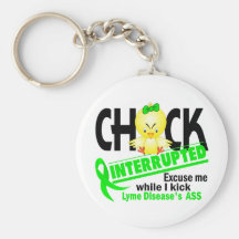 Chick Interrupted 2 Lyme Disease Key Chains