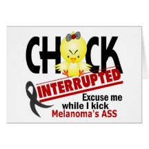Chick Interrupted 2 Melanoma Cards