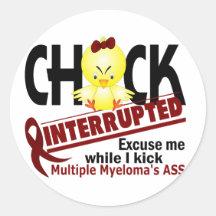 Chick Interrupted 2 Multiple Myeloma Round Stickers