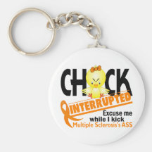 Chick Interrupted 2 Multiple Sclerosis Key Chains