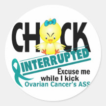 Chick Interrupted 2 Ovarian Cancer Stickers