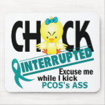 Chick Interrupted 2 PCOS Mousepads
