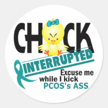 Chick Interrupted 2 PCOS Round Stickers