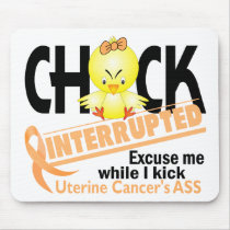 Chick Interrupted 2 Uterine Cancer Mousepad