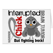 Chick Interrupted 3 Brain Tumor Greeting Cards