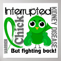 Chick Interrupted 3 Kidney Disease Posters