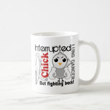 Chick Interrupted 3 Lung Cancer Mug