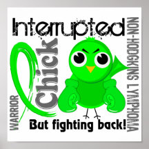 Chick Interrupted 3 Non-Hodgkin's Lymphoma Posters