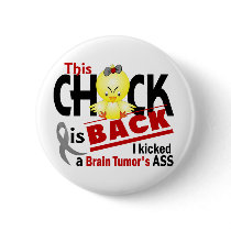 Chick Is Back Brain Tumor Pin
